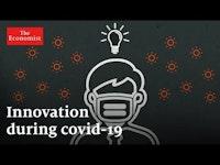 How covid-19 is boosting innovation | The Economist