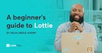 A beginner's guide to Lottie - Introduction