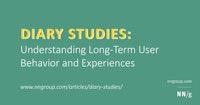 Diary Studies: Understanding Long-Term User Behavior and Experiences