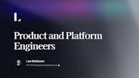 Product and Platform Engineers