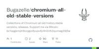 chromium-all-old-stable-versions/chromium.stable.json at master · Bugazelle/chromium-all-old-stable-versions