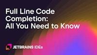 Full Line Code Completion in JetBrains IDEs: All You Need to Know | The JetBrains Blog