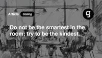 Do not try to be the smartest in the room; try to be the kindest. | Jorge Galindo's blog