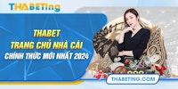 Thabet - Trang Chủ Thabet 2024, Đăng Ký Đăng Nhập Thabet