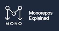 Monorepo Explained