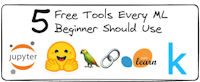 Free Tools Every ML Beginner Should Use - MachineLearningMastery.com