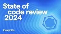 Graphite's State of code review 2024