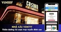 Nhà Cái VIN777 Mở Ra Thiên Đường Cá Cược Trực Tuyến Đỉnh Cao