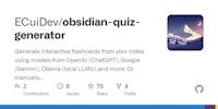 GitHub - ECuiDev/obsidian-quiz-generator: Generate interactive flashcards from your notes using models from OpenAI (ChatGPT), Google (Gemini), Ollama (local LLMs), and more. Or manually create your own to use with the quiz UI.