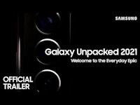 Galaxy Unpacked 2021 : Official Trailer