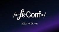 FEConf 2022 참석 후기 및 세션 요약