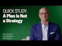 A Plan Is Not a Strategy