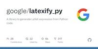 GitHub - google/latexify_py: Generates LaTeX math description from Python functions.