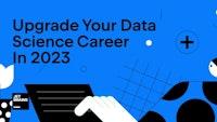 5 Resources To Help You Upgrade Your Data Science Career In 2023 | The JetBrains Datalore Blog