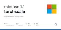 GitHub - microsoft/torchscale: Transformers at any scale