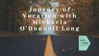 Journey of Vocation with Michaela O'Donnell Long | DIFW Podcast