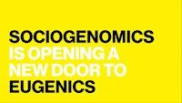 Sociogenomics is opening a new door to eugenics