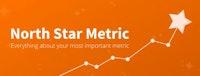 What is your "North Star Metric"? + 8 steps to find your NSM immediately