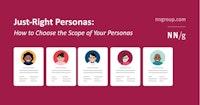 Just-Right Personas: How to Choose the Scope of Your Personas
