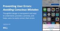 Preventing User Errors: Avoiding Conscious Mistakes