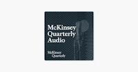 ‎Apple Podcasts에서 만나는 McKinsey Quarterly Audio: Redefining the role of the leader in the reskilling era