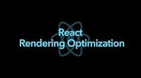 React Rendering Optimization