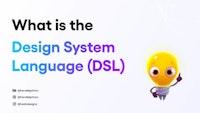 What Is Design System Language And Why Is It Important In UX Design?