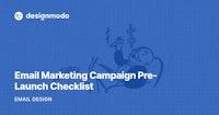 Email Marketing Campaign Pre-Launch Checklist - Designmodo