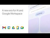 A new era for AI and Google Workspace